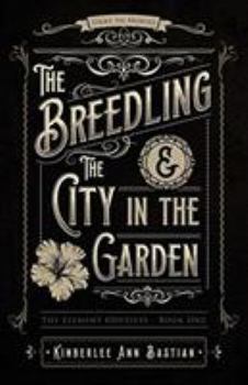 Paperback The Breedling and the City in the Garden Book