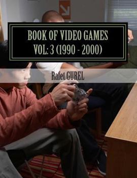 Paperback Book of Video Games: 1990 - 2000 Book