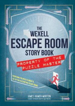 Paperback The Wexell Escape Room Kit: Solve the Puzzles to Break Out of Five Fiendish Rooms (The Escape Room Puzzle Series) Book