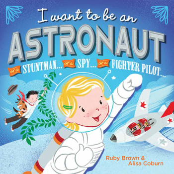 Board book I Want to Be an Astronaut Book