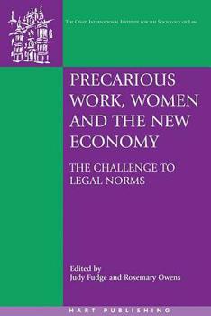 Precarious Work, Women And the New Economy: The Challenge to Legal Norms (Onati International Series in Law & Society) - Book  of the Oñati International Series in Law and Society