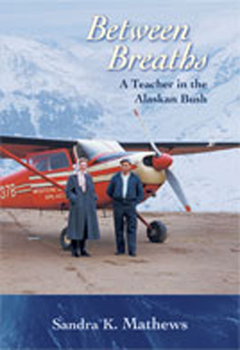 Paperback Between Breaths: A Teacher in the Alaskan Bush Book