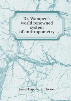 Paperback Dr. Wampen's world renowned system of anthropometry Book