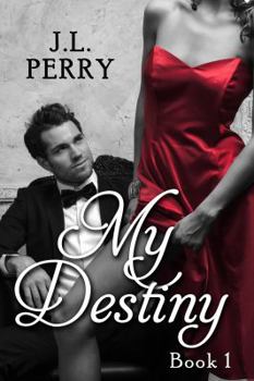 My Destiny - Book #1 of the Destiny