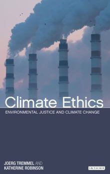 Hardcover Climate Ethics: Environmental Justice and Climate Change Book