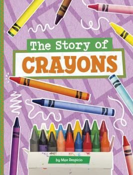 Hardcover The Story of Crayons Book