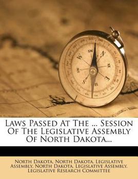 Paperback Laws Passed at the ... Session of the Legislative Assembly of North Dakota... Book