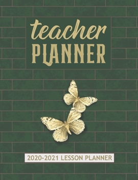 Lesson Planner for Teachers 2020: Flexible Academic Year Lesson Plan and Record Agenda Notebook for Classroom Organization (Easy Lesson Planning Books)