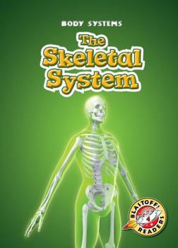 The Skeletal System - Book  of the Body Systems