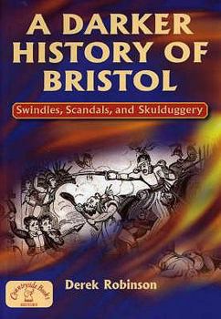 Paperback A Darker History of Bristol Book