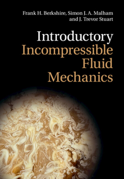 Hardcover Introductory Incompressible Fluid Mechanics Book