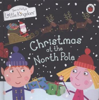 Ben & Holly's Little Kingdom: Christmas at the North Pole