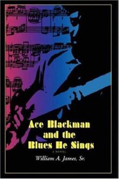 Paperback Ace Blackman and the Blues He Sings Book