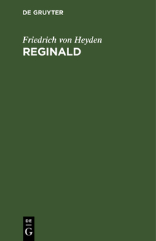 Hardcover Reginald: Romantisches Gedicht in 5 Gesängen [German] Book