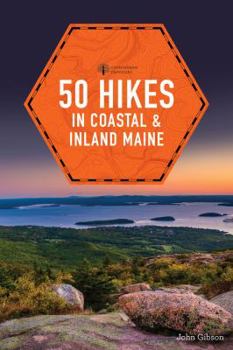 Paperback 50 Hikes in Coastal and Inland Maine Book