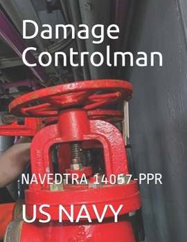 Paperback Damage Controlman: Navedtra 14057-Ppr Book