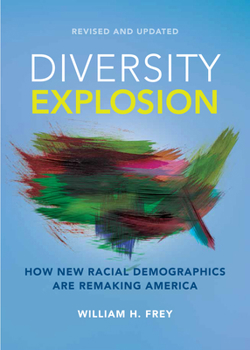 Paperback Diversity Explosion: How New Racial Demographics Are Remaking America Book