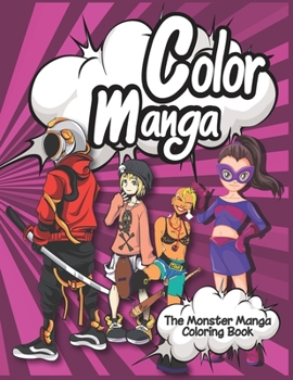 Color Manga: : The Monster Manga Coloring Book