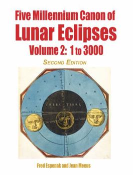 Paperback Five Millennium Canon of Lunar Eclipses: Volume 2: 1 to 3000 Book