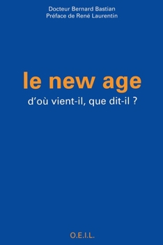 Paperback Le New Age: D'où vient-il, que dit-il ? [French] Book