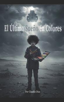 Paperback El Último Sueño en Colores [Spanish] Book