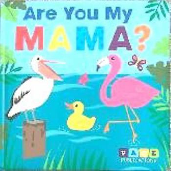 Board book Are You My Mama? - Kids Books - Childrens Books - Toddler Books by Page Publications Book