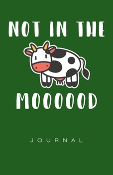 Paperback Not In The Mooood Journal Book