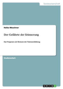 Paperback Der Gefährte der Erinnerung: Das Vergessen als Element der Nationenbildung [German] Book