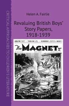 Paperback Revaluing British Boys' Story Papers, 1918-1939 Book