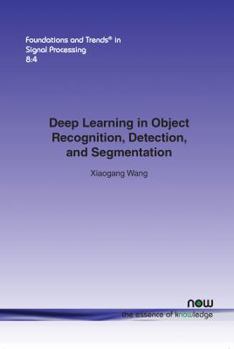 Paperback Deep Learning in Object Recognition, Detection, and Segmentation Book