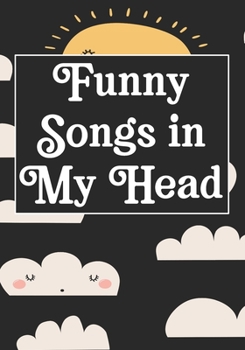 Paperback Funny Songs in My Head: Songwriters Journal - Lyric Journal - A lyricists Hip Hop inspired notebook for Rap Bars - Motivational Inspirational Book