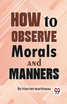 Paperback How To Observe Morals and Manners Book