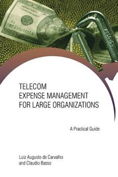Paperback Telecom Expense Management for Large Organizations: A Practical Guide Book