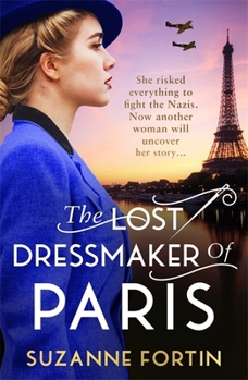 Paperback The Lost Dressmaker of Paris: A completely heartbreaking and gripping World War 2 page-turner Book