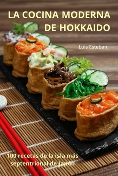 Paperback La Cocina Moderna de Hokkaido [Spanish] Book