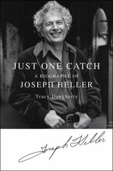 Hardcover Just One Catch: A Biography of Joseph Heller Book