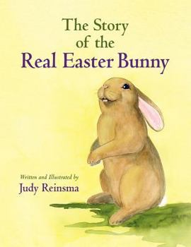 Paperback The Story of the Real Easter Bunny Book