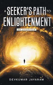 Hardcover A Seeker's Path to Enlightenment: An Overview (Color) Book