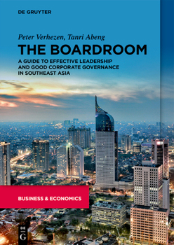 Paperback The Boardroom: A Guide to Effective Leadership and Good Corporate Governance in Southeast Asia Book