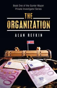 Paperback The Organization: Book One of the Gunter Wayan Private Investigator Series Book