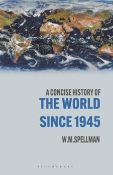 Hardcover A Concise History of the World Since 1945: States and Peoples Book