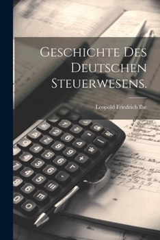 Paperback Geschichte des deutschen Steuerwesens. [German] Book