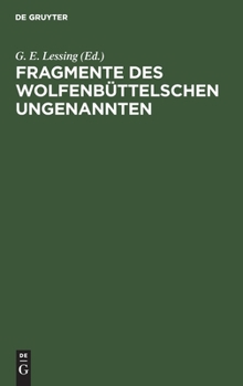 Hardcover Fragmente Des Wolfenbüttelschen Ungenannten [German] Book