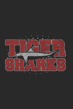Tiger Shark: Tiger Shark Notebook Blank Line Shark Sea Animal Journal Lined with Lines 6x9 120 Pages Checklist Record Book Take Notes Gift Planner ... Kids Christmas Gift for Tiger Shark Lovers
