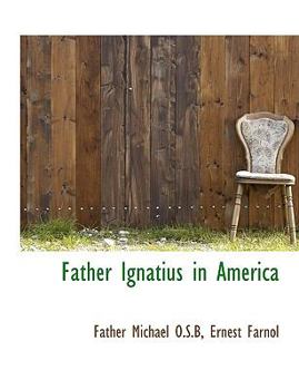 Paperback Father Ignatius in America [Large Print] Book