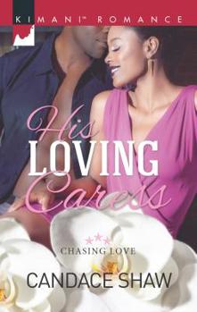 His Loving Caress - Book #4 of the Chasing Love