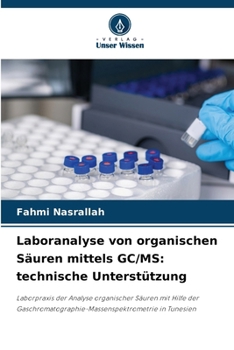 Paperback Laboranalyse von organischen Säuren mittels GC/MS: technische Unterstützung [German] Book