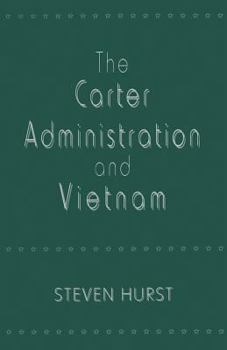 Paperback The Carter Administration and Vietnam Book