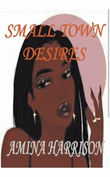 Paperback Small Town Desires Book