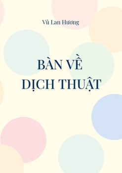 Bàn ve Dich thuat: Dich cai gi va Dich nhu the nao?